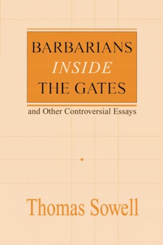 Barbarians inside the Gates and Other Controversial Essays